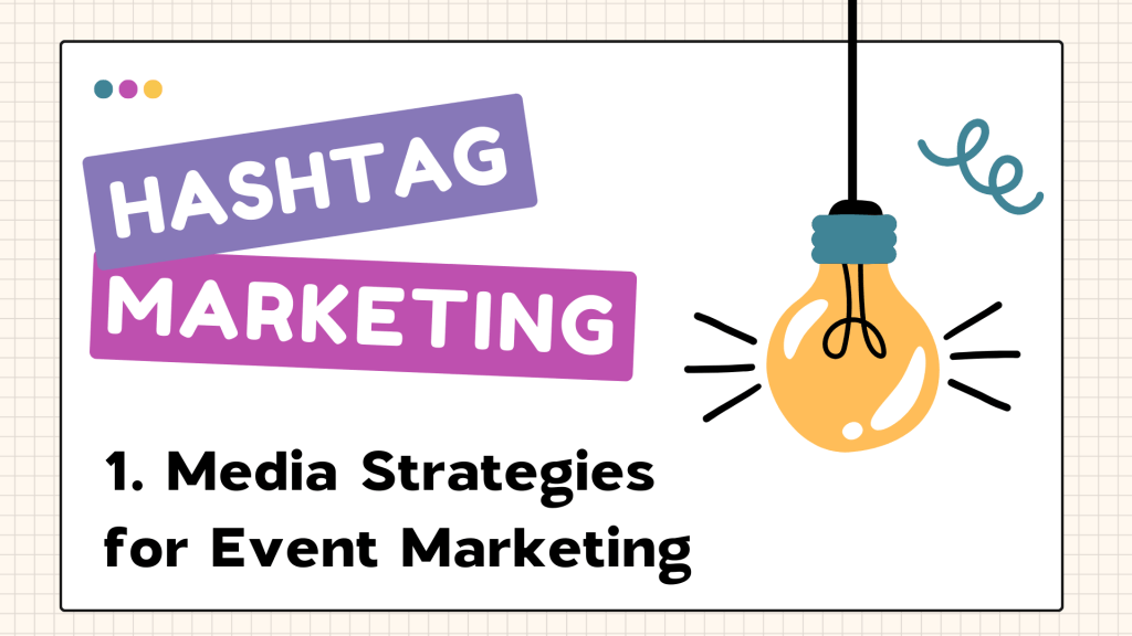 Media Strategies for Event&nbsp;Marketing