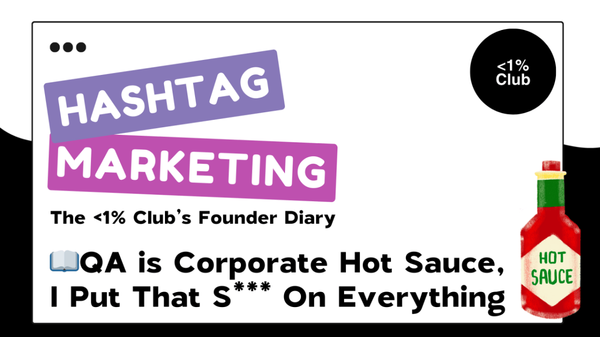 📖QA is Corporate Hot Sauce, I Put That S*** On&nbsp;Everything